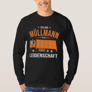 Müllmann aus Leidenschaft Abfallwirtschaft T-Shirt