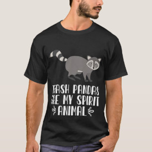 Müllpandas sind meine Geistertiere T-Shirt
