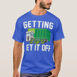 Müllwagen sind lustig, um es zu holen T-Shirt