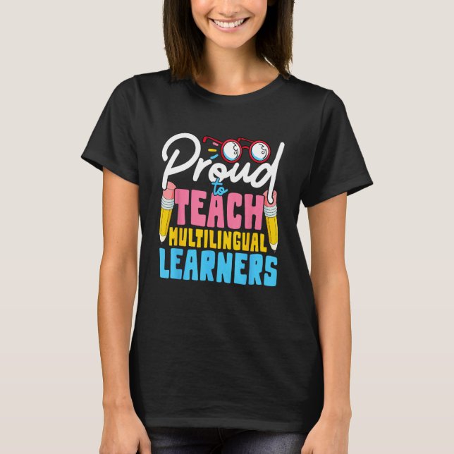 Multilingual Teacher  Teach Teaching Back To Schoo T-Shirt (Vorderseite)