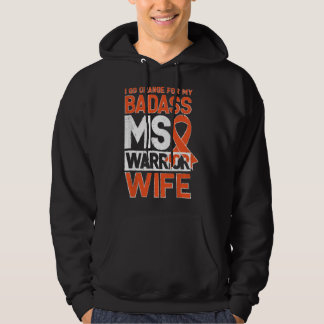 Multiple Sclerosis MS Awareness Badass Warrior Wif Hoodie