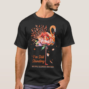 Multiple Sklerose Bewusstsein, ich bin immer noch  T-Shirt
