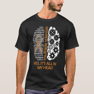 Multiple Sklerose Es ist alles in meiner Kopferkra T-Shirt