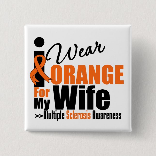 Multiple Sklerose Ich trage Orange für meine Ehefr Button (Vorderseite)