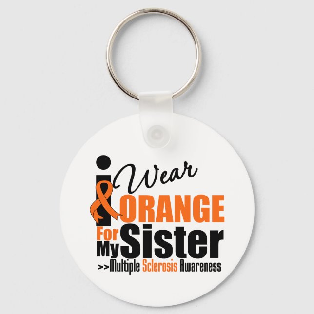 Multiple Sklerose Ich trage Orange für meine Schwe Schlüsselanhänger (Vorderseite)