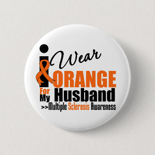 Multiple Sklerose Ich trage Orange für meinen Mann Button