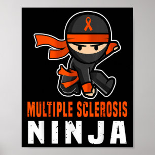 Multiple Sklerose Ninja Awareness Funny Orange Ri Poster