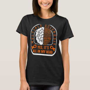 Multipler Sklerose, alles in meinem Kopf Orange Ri T-Shirt