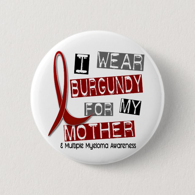 MULTIPLES MYELOMA I Abnutzung Burgunder für meine Button (Vorderseite)