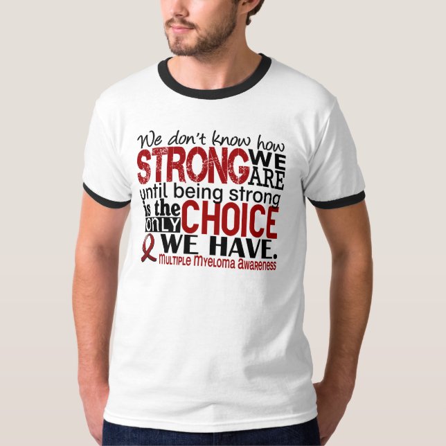 Multiples Myeloma, wie stark wir sind T-Shirt (Vorderseite)