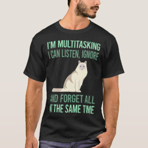 Multitasking Birma-Katze 01 T-Shirt