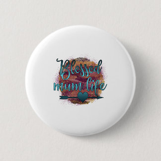 Mum Life Button