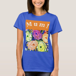 MUM! T-Shirt