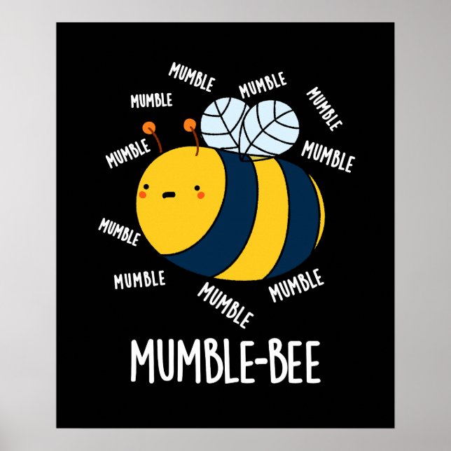 Mumble Bee Funny Insect Pun Dark BG Poster (Vorne)