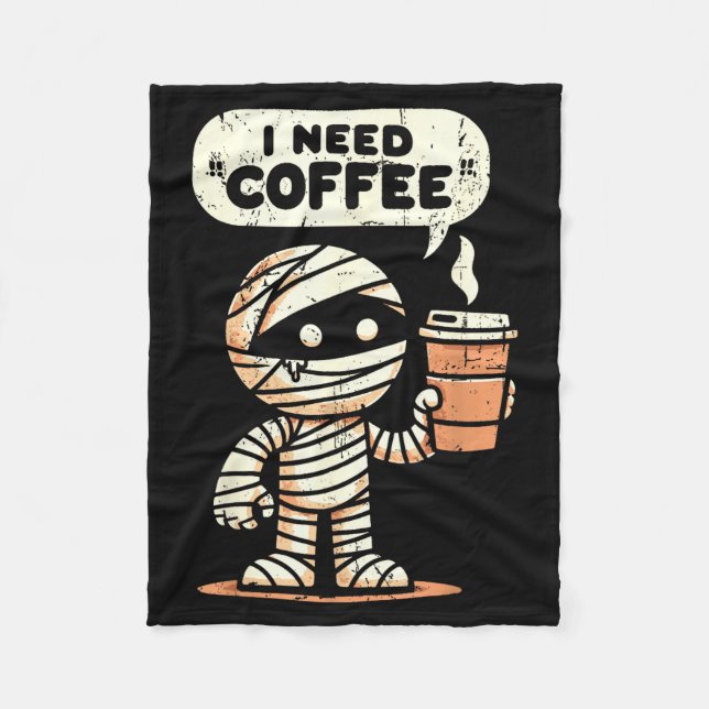 Mummy Halloween I Need Coffee Funny Sarcastic Caff Fleecedecke (Vorderseite)