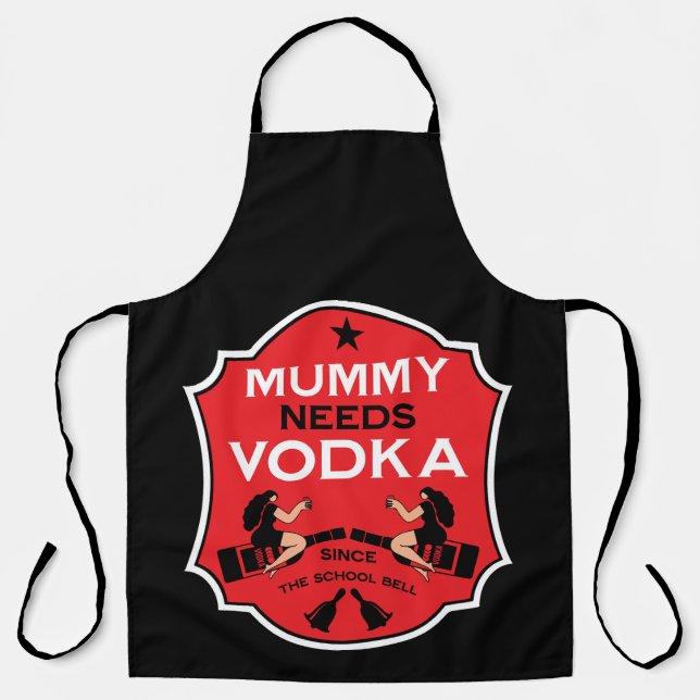 Mummy Needs Vodka Schürze (Vorderseite)