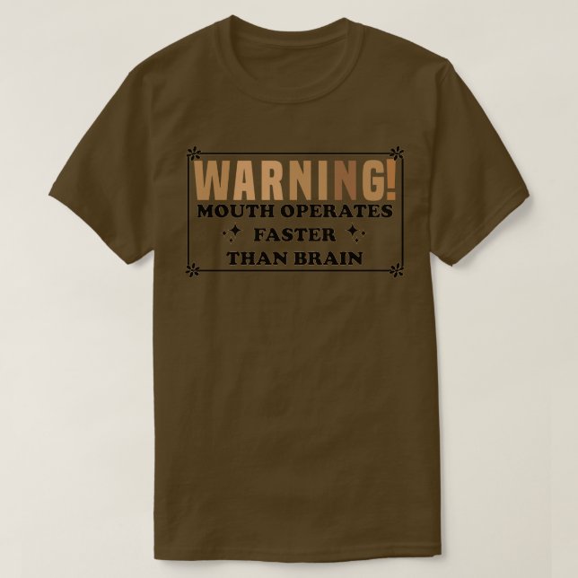 Mund-Warnung funktioniert schneller als das Gehirn T-Shirt (Design vorne)