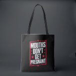 Mund wird nicht schwanger tasche<br><div class="desc">Mund wird nicht schwanger</div>