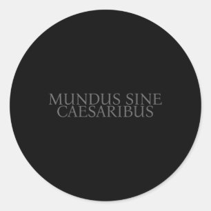 Mundus Sine Caesaribus - Eine Welt ohne Caesar Runder Aufkleber