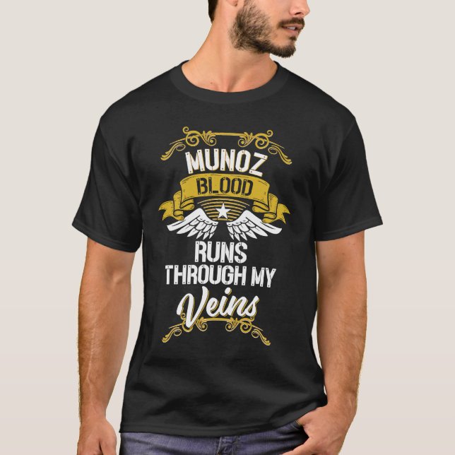 Munoz Blood Runs Through My Veins T-Shirt (Vorderseite)