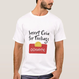 Münze für Gefühle einfügen T-Shirt