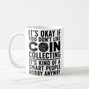 Münzensammelkunst für Münzsammler Numismatik Kaffeetasse