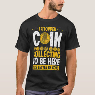 Münzensammeln Numismatik Austausch Münzensammlung T-Shirt