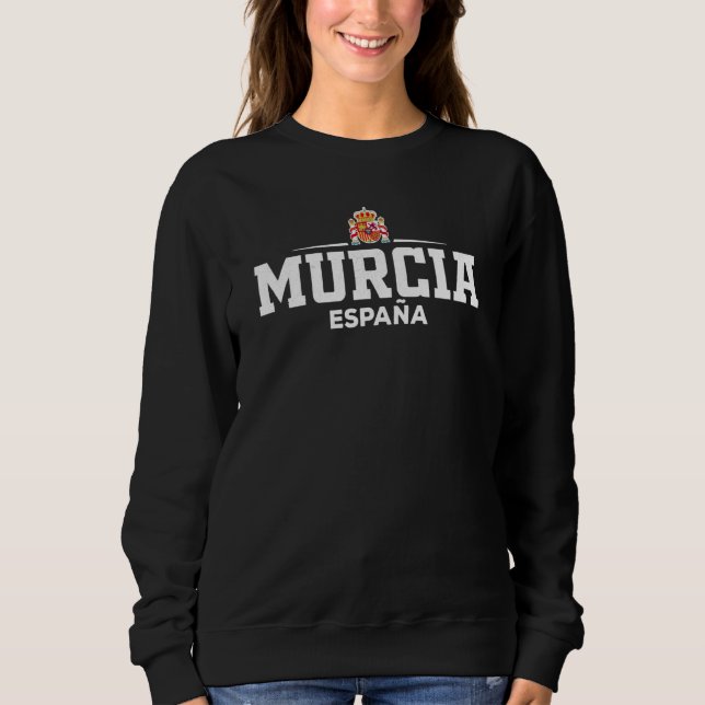 Murcia Espana Spain Sweatshirt (Vorderseite)
