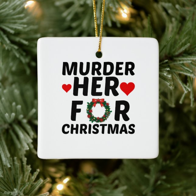 MURDER IHR FÜR CHRISTEN KERAMIKORNAMENT (Baum)