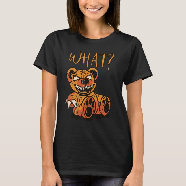 Murderous Teddy What  Teddy Bear Horror Nightmare T-Shirt (Vorderseite)