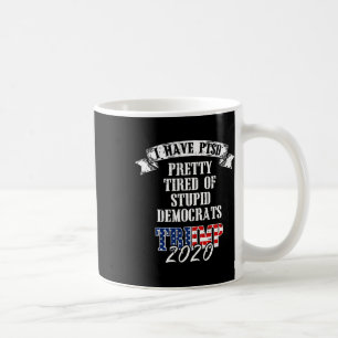 Müred Stupid Demokraten Trump 2020 US-Flagge Ptsd  Kaffeetasse