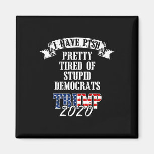 Müred Stupid Demokraten Trump 2020 US-Flagge Ptsd Magnet