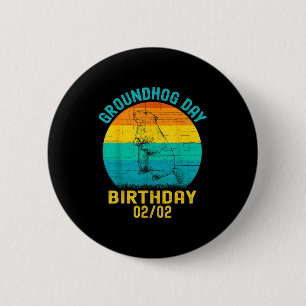 Murmeltiertag Geburtstag 2. Februar Lustiger Gebur Button