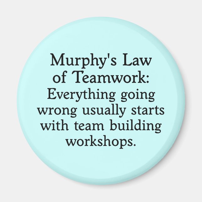 Murphy's Law for Teamwork (2) Magnet (Vorne)