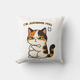 Mürrische Dreifarbige Katze - Ich beurteile dich Kissen
