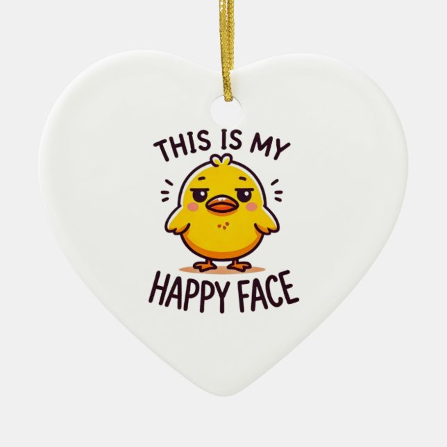 mürrische Ente, das ist mein glückliches Gesicht l Keramik Ornament (Vorne)
