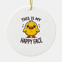 mürrische Ente, das ist mein glückliches Gesicht l Keramik Ornament