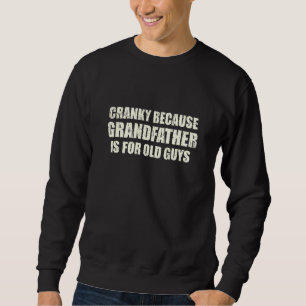 Mürrischer Großvater für alte Kerle Papa-Witze Vät Sweatshirt