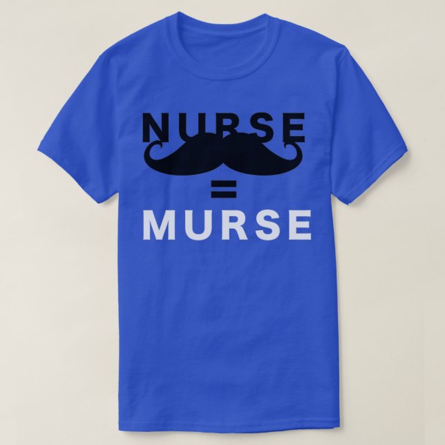 Murse Male Nurse Mustache T-Shirt (Design vorne)