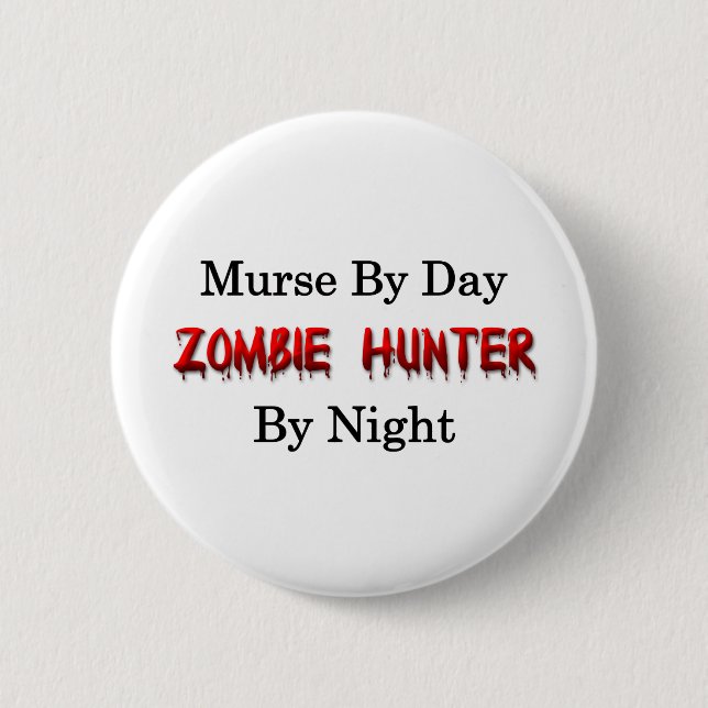 Murse/Zombie-Jäger Button (Vorderseite)