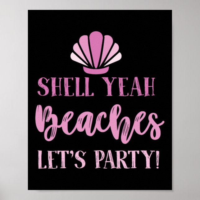 Muschel Yeah Beaches Lasse Party Beach Goers Funny Poster (Vorne)