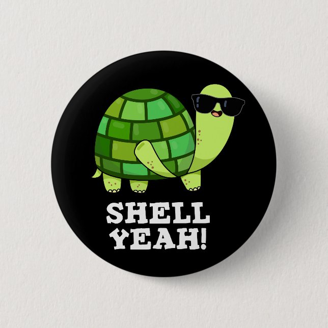 Muschel Yeah Funny Tortoise Pun Dark BG Button (Vorderseite)