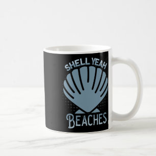 Muschel Yeah Sandbar Sommerurlaub Tropischer Stran Kaffeetasse