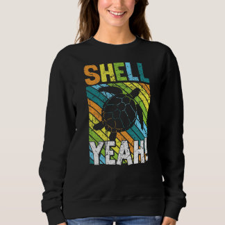 Muschel Yeah Schildkröte Erde Tag Welttag Vinta Sweatshirt