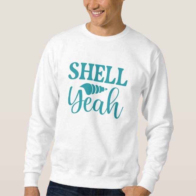 Muschel Yeah Sweatshirt (Vorderseite)