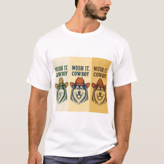 "Mush It, Cowboy", T-shirt Alaskan Malamute