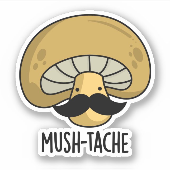 Mush-tache Funny Moustach Pilzpun Aufkleber (Vorderseite)