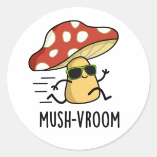 Mush-vroom Funny Fast Mushroom Pun Runder Aufkleber