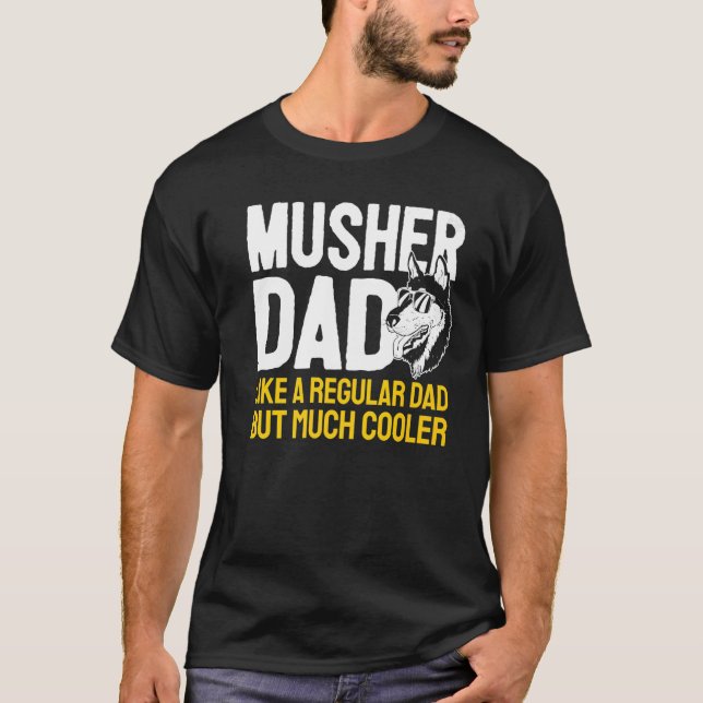 Mushing Husky Father Sled Dog Racing Vater Musher T-Shirt (Vorderseite)