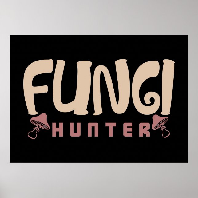 Mushroom Hunter Fungi Hunter Pilze Poster (Vorne)
